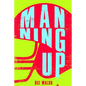 Manning Up - Library Binding