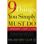 9 Things You Simply Must Do to Succeed in Love and Life: A Psychologist Learns from His Patients What Really Works and What Doesn't - Paperback
