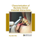 Characterization of Bacteria-Dental Materials Interactions - Hardcover