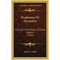 Diophantus Of Alexandria: A Study In The History Of Greek Algebra (1910) - Hardcover