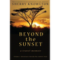 Beyond the Sunset, a travel memoir: Volume 1: Adventures Outside My Comfort Zone - Paperback