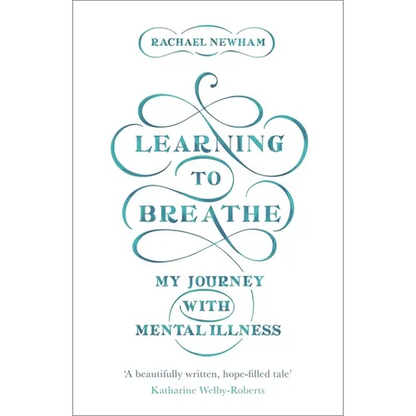 Learning to Breathe: My Journey with Mental Illness - Paperback