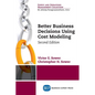 Better Business Decisions Using Cost Modeling, Second Edition - Paperback