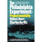 The Philadelphia Experiment: Project Invisibility: The Startling Account of a Ship That Vanished-And Returned to Damn Those Who Knew Why... - Paperback
