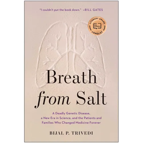Breath from Salt: A Deadly Genetic Disease, a New Era in Science, and the Patients and Families Who Changed Medicine Forever - Hardcover