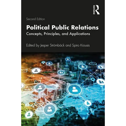 Political Public Relations: Concepts, Principles, and Applications - Paperback