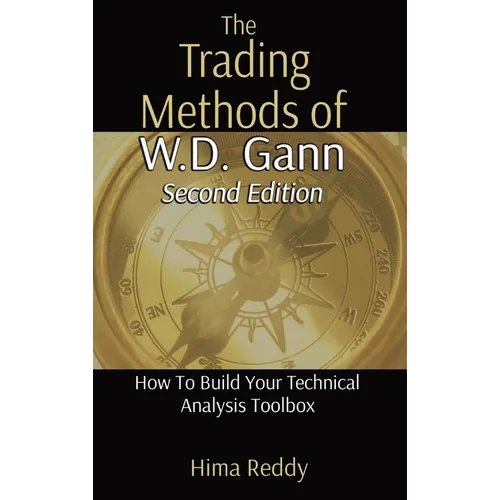 The Trading Methods of W.D. Gann: How To Build Your Technical Analysis Toolbox - Hardcover