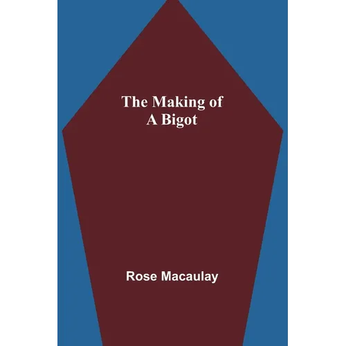 The making of a bigot - Paperback