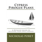 Cypress Pirogue Plans: A Detailed Guide to Building Your Own Pirogue - Paperback