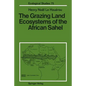 The Grazing Land Ecosystems of the African Sahel - Paperback