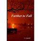 Farther to Fall - Paperback