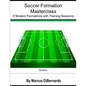 Soccer Formation Masterclass: 9 Modern Formations with Training Sessions - Paperback