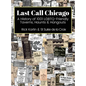 Last Call Chicago: A History of 1001 LGBTQ-Friendly Taverns, Haunts & Hangouts - Hardcover