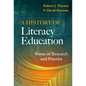 A History of Literacy Education: Waves of Research and Practice - Paperback