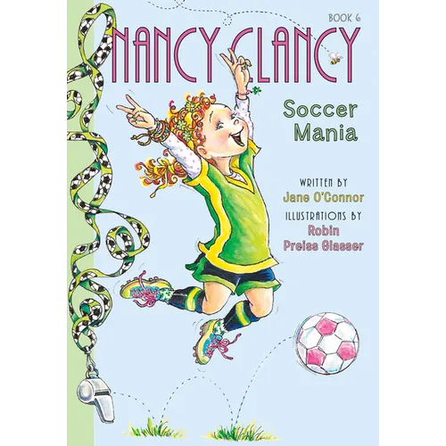Nancy Clancy, Soccer Mania: #6 - Library Binding