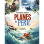 Planes in Peril - Hardcover