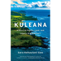 Kuleana: A Story of Family, Land, and Legacy in Old Hawai'i - Hardcover
