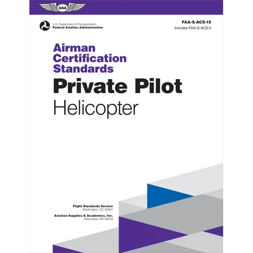 Airman Certification Standards: Private Pilot - Helicopter (2025): Faa-S-Acs-15 - Paperback