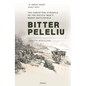 Bitter Peleliu: The Forgotten Struggle on the Pacific War's Worst Battlefield - Hardcover