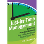 Just-In-Time Management: Over 950 Practical Lessons Your MBA Professor Didn't Teach You - Paperback