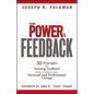 The Power of Feedback: 35 Principles for Turning Feedback from Others Into Personal and Professional Change - Hardcover
