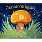 Mushroom Lullaby - Board Book