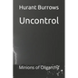 Uncontrol: Minions of Oligarchy - Paperback