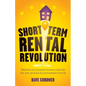 Short Term Rental Revolution: Maximise Your Property Income Using the Five-Star Serviced Accommodation Formula - Paperback