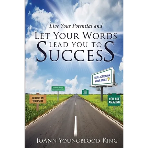 Live Your Potential and Let Your Words Lead You to Success - Paperback
