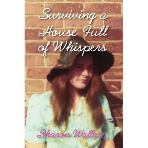 Surviving a House Full of Whispers - Paperback
