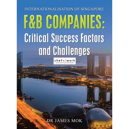 Internationalisation of Singapore F&B Companies: Critical Success Factors and Challenges - Hardcover