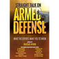Straight Talk on Armed Defense: What the Experts Want You to Know - Paperback