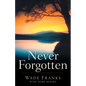 Never Forgotten - Paperback