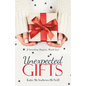 Unexpected Gifts: If Something Happens, Would You? - Paperback