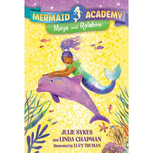 Mermaid Academy #3: Maya and Rainbow - Paperback