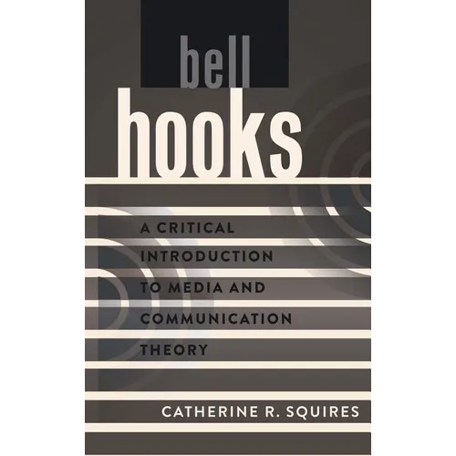 bell hooks: A Critical Introduction to Media and Communication Theory - Paperback