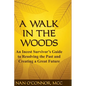 A Walk in the Woods: An Incest Survivor's Guide to Resolving the Past and Creating a Great Future - Paperback