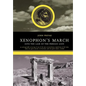 Xenophon's March: Into the Lair of the Persian Lion - Hardcover