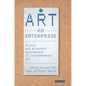 Art as Enterprise: Social and Economic Engagement in Contemporary Art - Paperback