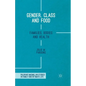 Gender, Class and Food: Families, Bodies and Health - Paperback
