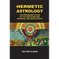Hermetic Astrology The precession cycles of the Fixed Stars and individual and world events - Paperback