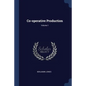 Co-operative Production; Volume 1 - Paperback