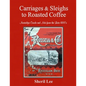 Carriages & Sleighs to Roasted Coffee - Nostalgic Cards and Ads from the Late 1800's - Paperback