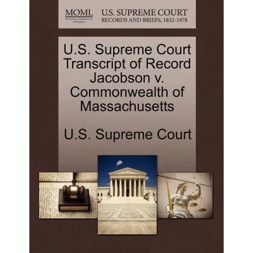 U.S. Supreme Court Transcript of Record Jacobson V. Commonwealth of Massachusetts - Paperback