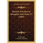 Russian Travelers In Mongolia And China V2 (1884) - Paperback