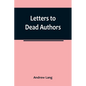 Letters to Dead Authors - Paperback