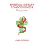 Spiritual Dietary Consciousness: The Journal - Paperback
