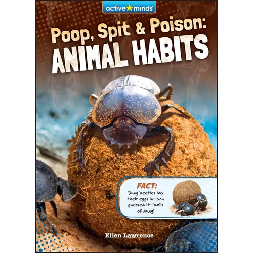 Poop, Spit, and Poison: Animal Habits - Library Binding