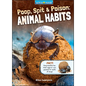 Poop, Spit, and Poison: Animal Habits - Library Binding