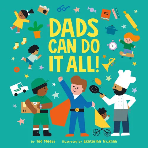 Dads Can Do It All! - Board Book